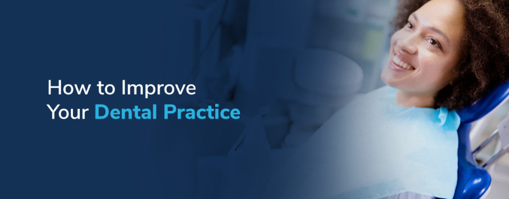 How to Improve Your Dental Practice