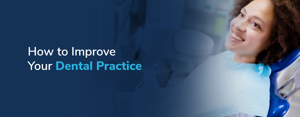 How to Improve Your Dental Practice